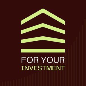 For Your Investment