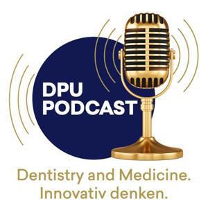 DPU-Podcast: Dentistry and Medicine. Innovativ denken.