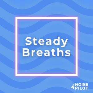 Steady Breaths
