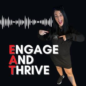 Engage And Thrive || EAT with Taelon