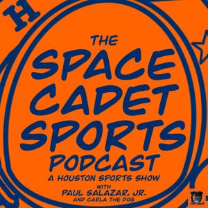 The Space Cadet Sports Podcast - A Houston Sports Show