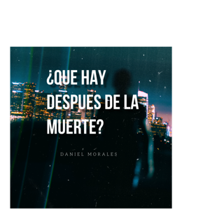 Después de la Muerte