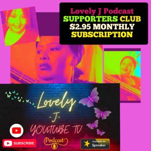 Lovely J Podcast