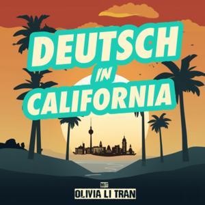 Deutsch in California – Deutschland, der American Dream und Olivia