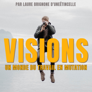 Visions - un monde du travail en mutation