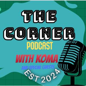 The Corner NZ Podcast with Koma