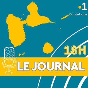 Le journal de 18h - Guadeloupe