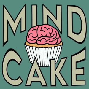 Mind Cake: Mental Health, Laughter and Life Stuff