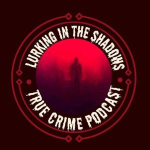 Lurking In the Shadows Podcast