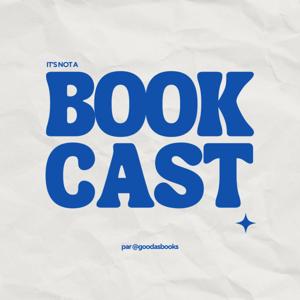 it's not a bookcast