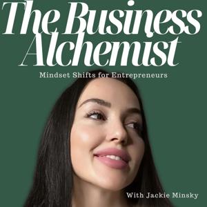 The Business Alchemist with Jackie Minsky