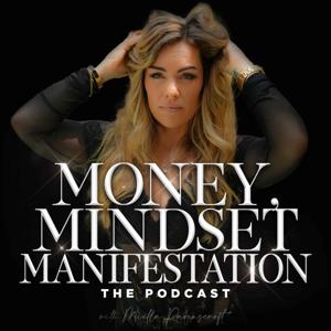 Money, Mindset & Manifestation with Miella Ravenscroft