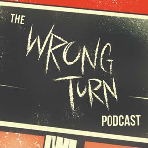 The Wrong Turn Podcast