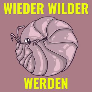Wieder Wilder Werden