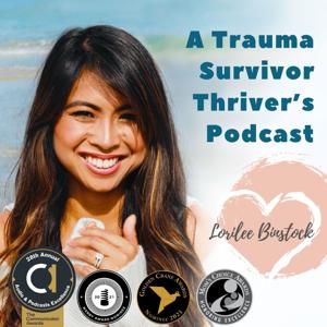 A Trauma Survivor Thriver's Podcast