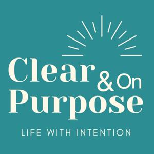 Clear & On Purpose