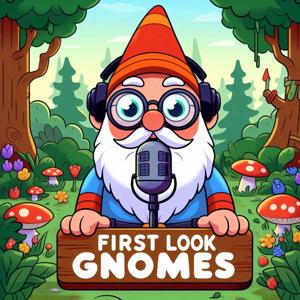 First Look Gnomes