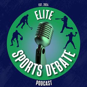 Elite Sports Debate Podcast
