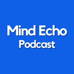 Mind Echo: Stories of Entrepreneurs & Innovators in Germany and Beyond