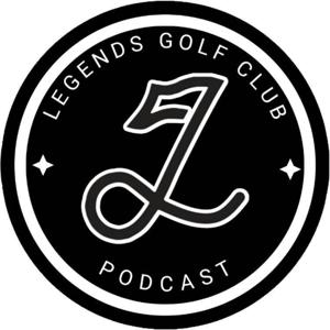 Legends Golf Club Podcast