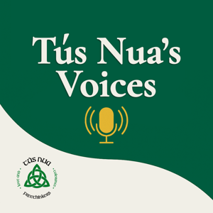 Tús Nua's Voices