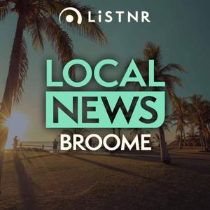 LiSTNR Broome Local News