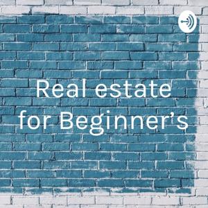 Real estate for Beginner’s