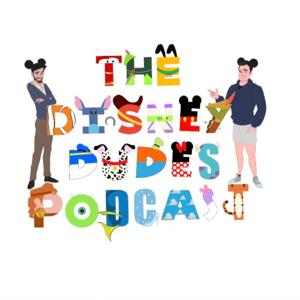 The Disney Dudes Podcast