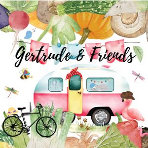 Gertrude and Friends