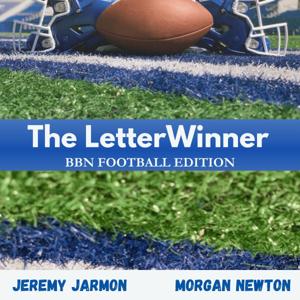 The LetterWinner Podcast: BBN Football Edition