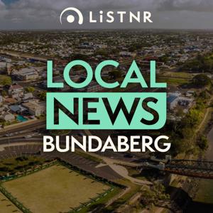 LiSTNR Bundaberg Local News