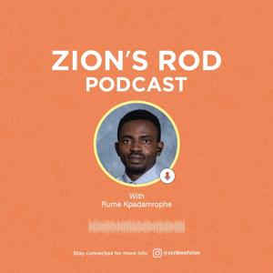 Zion's Rod Podcast