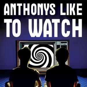 Anthonys Like to Watch