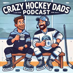 Crazy Hockey Dads Podcast