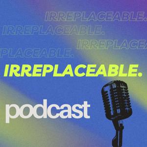 Irreplaceable