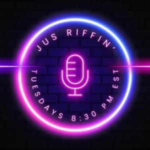 JUS RIFFIN'