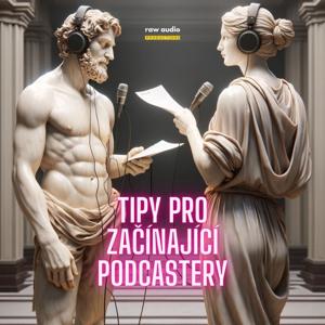 Tipy pro začínající podcastery
