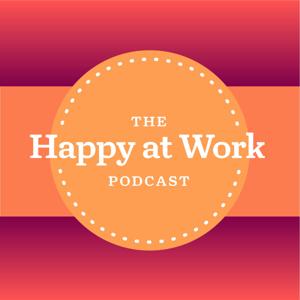 The Happy at Work Podcast