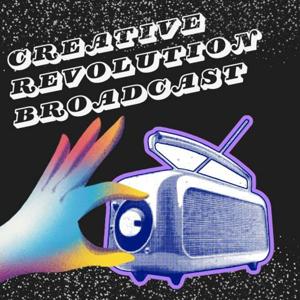 The Creative Revolution Broadcast
