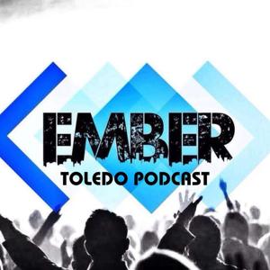 Ember Toledo Podcast