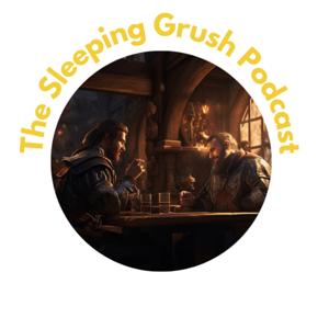 The Sleeping Grush Podcast