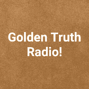 GOLDEN Truth Radio