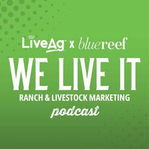 We Live It | LiveAg's Livestock Marketing Podcast