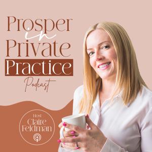 Prosper in Private Practice Podcast: For Counsellors, Therapists & Hypnotherapists