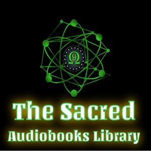 The Sacred Audiobooks Library: Readings & Podcast commentary