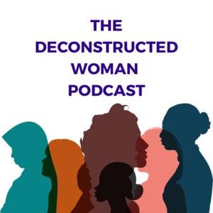 The Deconstructed Woman