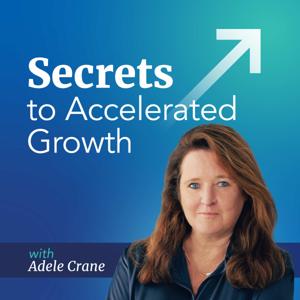 Secrets to Accelerated Growth