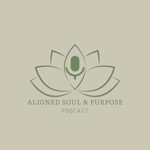Aligned Soul & Purpose Podcast