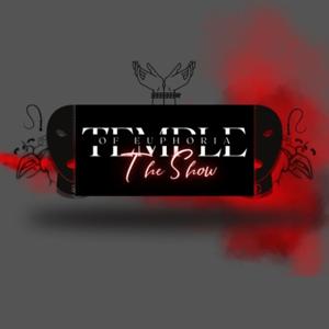 TEMPLE OF EUPHORIA: The Show