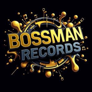 BOSSMAN RECORDS™️